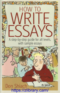 Rich Results on Google's SERP when searching for 'Zlibrary How To Write Essays A Step By Step Guide For All Levels With Sample Essays Book'